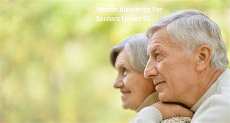 Best Health Insurance For Seniors Over To Age