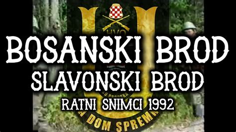 Bosanski Brod I Slavonski Brod Ratni Snimci Arhiva Youtube