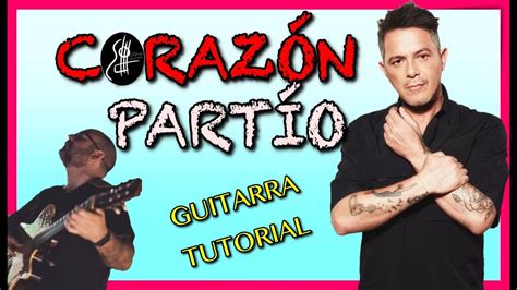 CorazÓn PartÍo Alejandro Sanz Tutorial Guitarra Alfonso Serrano