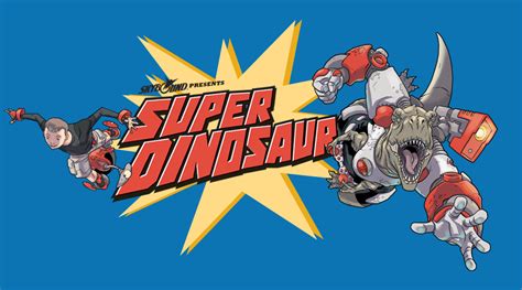 Digital Comics Kirkmans Super Dinosaur Gets Digital Preview Today