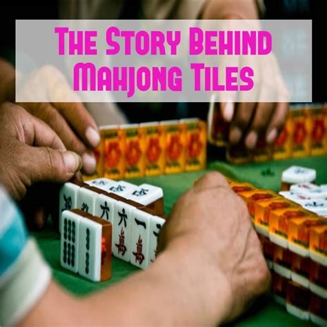 The Story Behind Mahjong Tiles: Uncovering The Meaning Of Each Tile ...