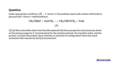 Solved Under Appropriate Conditions S Bromo Fluoroethane Reacts