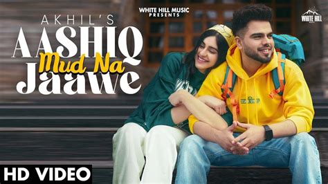 AKHIL New Song Aashiq Mud Na Jaawe Song Akhil New Punjabi Song 2021