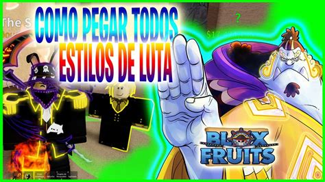 🤛 😎🤜 2022 Como E Onde Pegar Todos Os Estilos De Luta Do Sea 1 No Blox Fruits Youtube