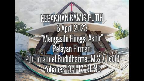 Live Streaming Kebaktian Kamis Putih Gki Lasem Kamis April