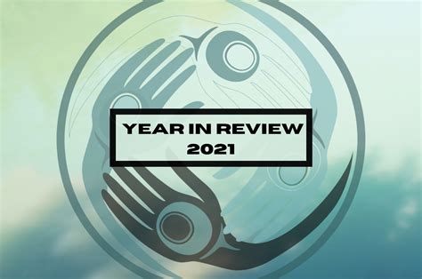 2021 Year In Review Bc Treaty Commission