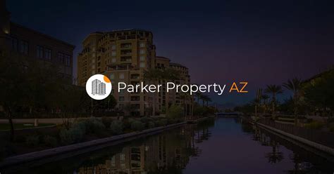 Parker Property Az Phoenix Real Estate And Property Management