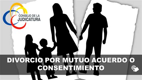 Divorcio Por Mutuo Acuerdo O Consentimiento 2021