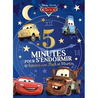 Cars Cars Minutes Pour S Endormir Histoires Avec Flash Et