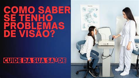 Cuidado Sua Visão Sinais de Alerta que Indicam a Necessidade de