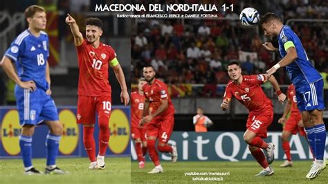 Macedonia Del Nord Italia Radiocronaca Di Francesco Repice E