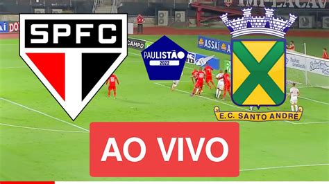 SÃO PAULO X SANTO ANDRE AO VIVO IMAGENS JOGO DE HOJE ASSISTA