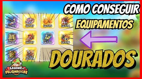 Como Conseguir Equipamentos Dourados No Legend Of Mushroom Dicas E