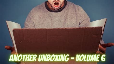 Another Unboxing Volume 6 Youtube