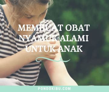 Membuat Obat Nyamuk Alami Untuk Anak