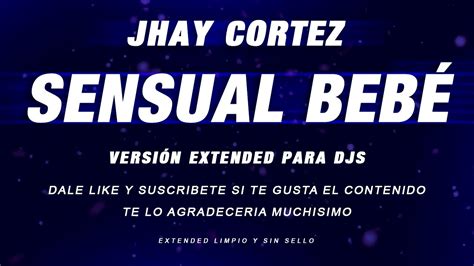 Sensual Bebe Jhay Cortez Extended Sensual Bebe Extended Vektorsky