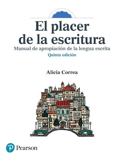 El Placer De La Escritura Manual De Apropiación De La Lengua Escrita Alicia Correa Amazon