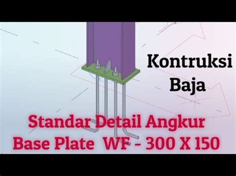 Standar Detail Angkur Dan Base Plate Wf X Angkur Youtube