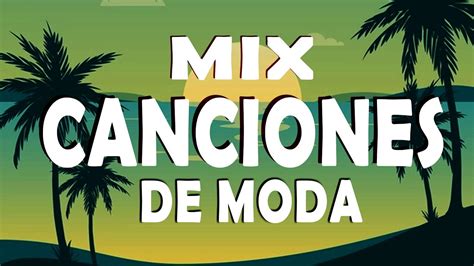 Mix Canciones De Moda 2021 2022 Mix Musica De Moda 2021Las Mejores