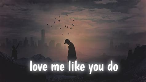 Love Me Like You Do Lyrics YouTube