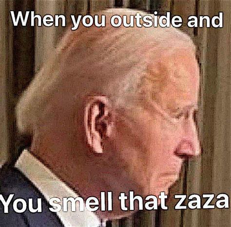 When You Outside And You Smell That Zaza Know Your Meme