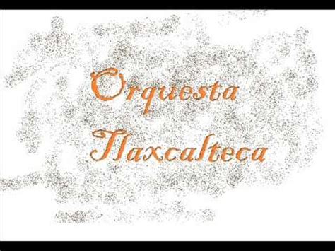 Orquesta Tlaxcalteca Youtube