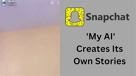 Snapchat 'My AI' Feature Creates Its Own Stories - Open AI Sea