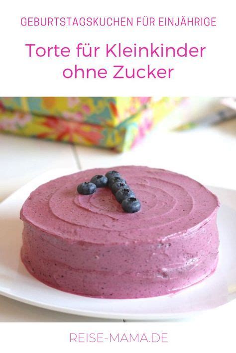 Geburtstagstorte Zum Ersten Geburtstag Kuchen Rezept Ohne Zucker R