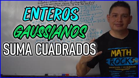 Lgebra Moderna Anillos Suma De Cuadrados En Enteros Gaussianos