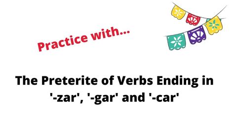 The Preterite Of Verbs Ending In Zar Gar And Car YouTube