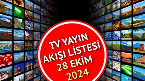 TV YAYIN AKIŞI 28 EKİM 2024 HAFTANIN İLK GÜNÜ Bugün tv de ne var