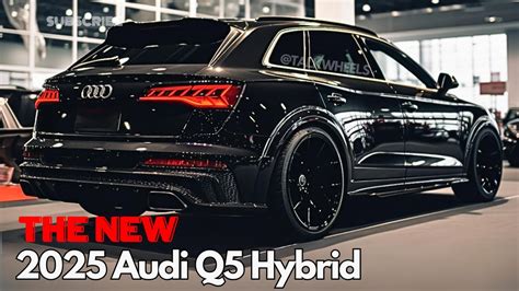 2025 Audi Q5 Hybrid The Grand Finale Of Driving Excellence YouTube