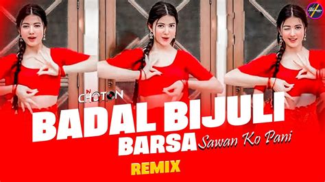 Badal Barsa Bijuli Sawan Ko Pani Circuit Mix Dj Debasish Dj Choton