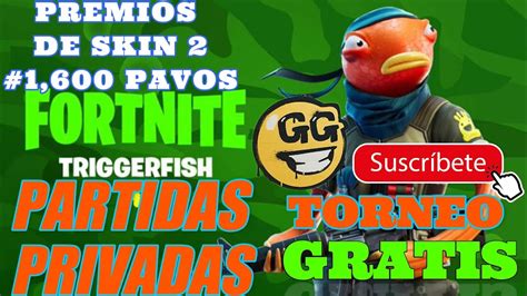 Partidas Privadas Torneos De Skin Pavos Fortnite En