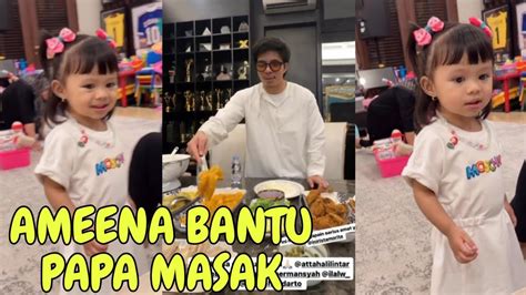 Ameena Ikut Papa Masak Buat Team Ahha Youtube