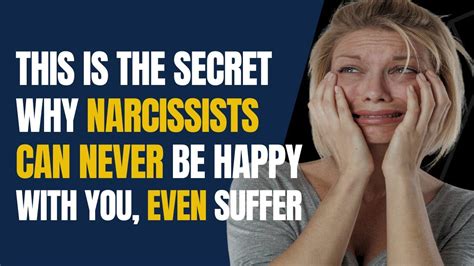 This Is The Secret Why Narcissists Can Never Be Happy With You Even Suffer Npd Narcissism