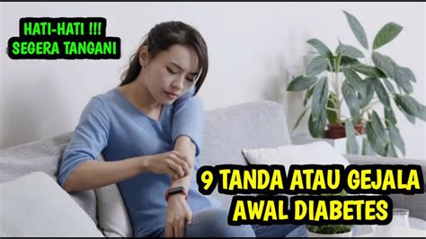 Tanda Tanda Gula Darah Kamu Tinggi Gejala Awal Diabetes Youtube