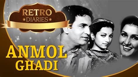 The Story Of Anmol Ghadi 1946 Surendra Noor Jehan Suraiya Retro