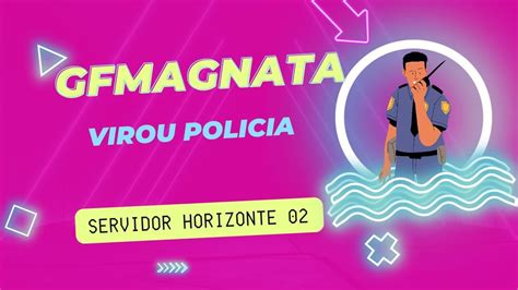 Virei Policial No Horizonte Role Play Servidor Youtube