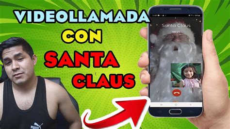 Como Realizar Una Videollamada Con Santa Claus Gratis Llamada De