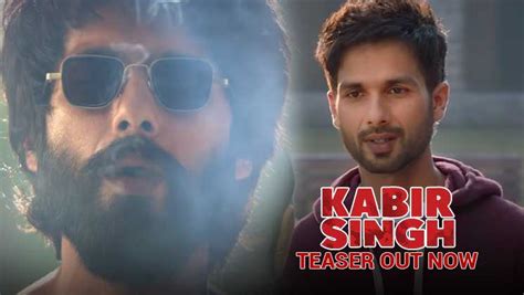 Kabir Singh teaser: Meet Shahid as the angry young Doctor, Lover and a ...