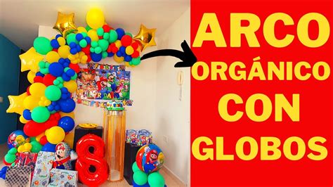 Como Hacer Arco Organico Globo Flexia Arco En Globos Decoracion De