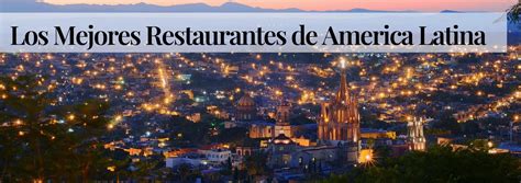 Los Mejores Restaurantes De America Latina Latin America S Best