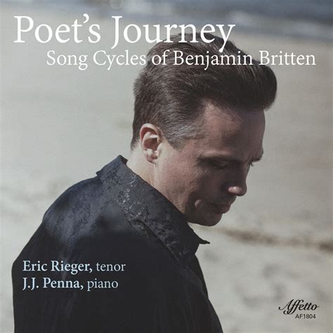 Eric Rieger Tenor J J Penna Piano Poets Journey Song Cycles