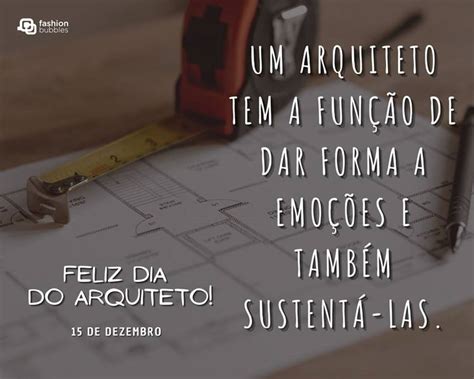 Dia Do Arquiteto Mensagens E Frases Para Compartilhar Fashion Bubbles