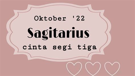 Sagitarius Asmara Cinta Segitiga Oktober 2022 Tarotindonesia