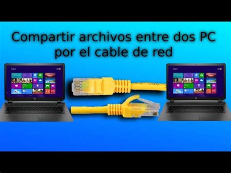 Tutorial Transferir Archivos De Una Pc A Otra Por Cable De Red En