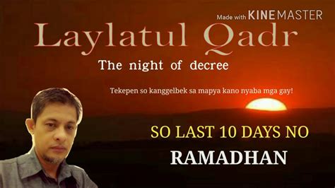 Kapyanan O Laylatol Qadr Muhammad Dipatuan YouTube