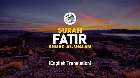 Surah Fatir Ahmad Al Shalabi I Beautiful Quran Recitation