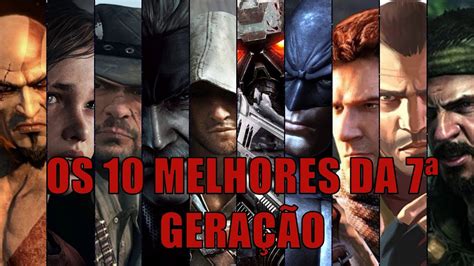 Os Melhores Jogos Da S Tima Gera O Lista Sincera Youtube